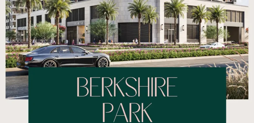 پروژه BERKSHIRE Park در تاون اسکوئر