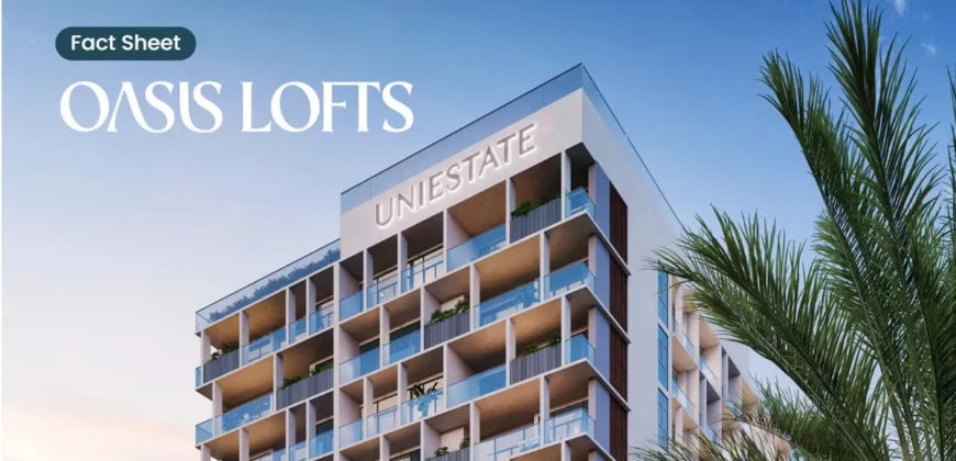 پروژه اوسیس لافتز (Oasis Lofts) در دبی